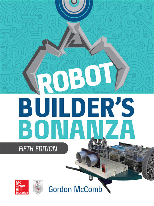 Title details for Robot Builder's Bonanza by Gordon McComb - Available